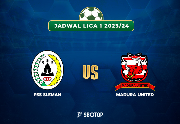 Taruhan Liga 1: PSS Sleman vs Madura United