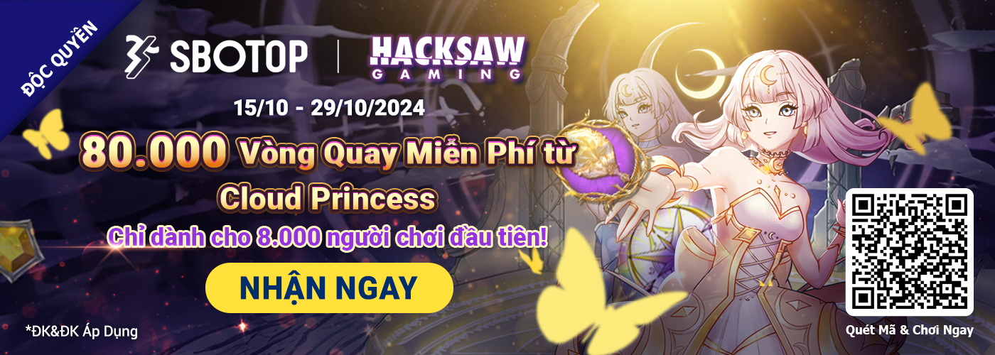 Hacksaw 80.000 Vòng Quay Miễn Phí từ Cloud Princess