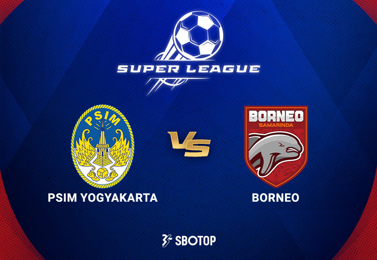 Taruhan Super League: PSIM Yogyakarta vs Borneo FC Samarinda