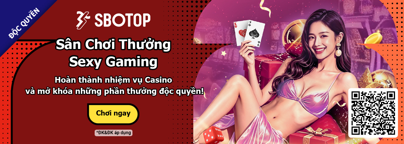Sân Chơi Thưởng Sexy Gaming